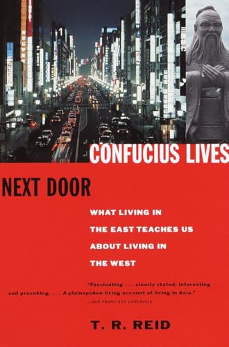 Confucius Lives Next Door: What Living in the East Teaches Us About Living in the West von Vintage