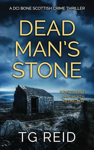 Dead Man's Stone: A DCI Bone Scottish Crime Thriller (DCI Bone Scottish Crime Thrillers, Band 3)