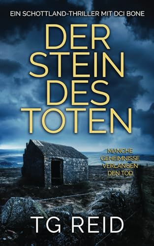 Der Stein Des Toten: Ein Schottland-Thriller Mit DCI Bone (DCI Bone Scottish Crime Thrillers, Band 3) von Independently published