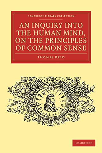 An Inquiry into the Human Mind, on the Principles of Common Sense (Cambridge Library Collection - Philosophy)