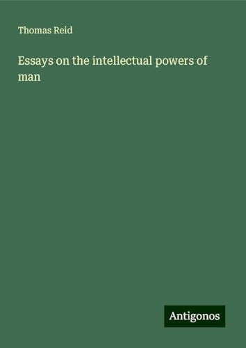 Essays on the intellectual powers of man