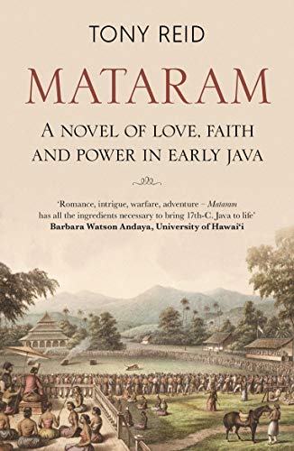 Mataram: A Novel of Love, Faith and Power in Early Java von Monsoon Books