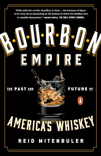 Bourbon Empire: The Past and Future of America's Whiskey von Penguin Books