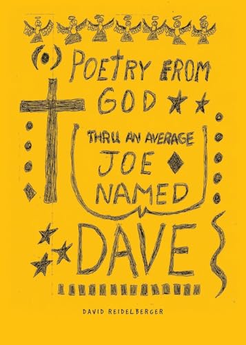 POETRY FROM GOD THROUGH AN AVERAGE JOE NAMED DAVE von Christian Faith Publishing