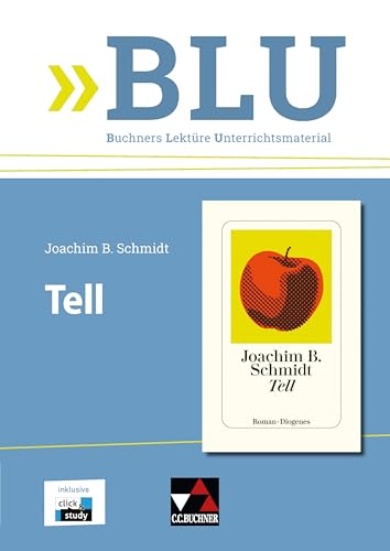 BLU – Buchners Lektüre Unterrichtsmaterial / Schmidt, Tell von Buchner, C.C.