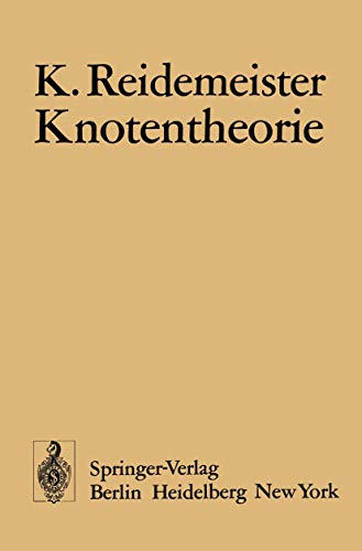 Knotentheorie (Ergebnisse der Mathematik und Ihrer Grenzgebiete. 2. Folge) (German Edition) (Ergebnisse der Mathematik und ihrer Grenzgebiete. 2. Folge, 1, Band 1)