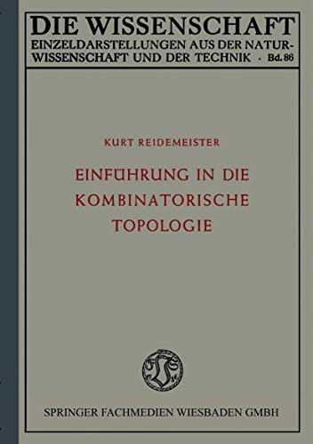 Einführung in die kombinatorische Topologie (Die Wissenschaft, 86, Band 86) von Vieweg+Teubner Verlag