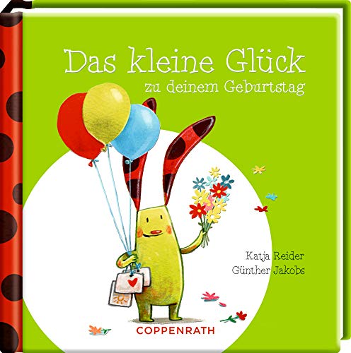 Das kleine Glück zu deinem Geburtstag (Das kleine Glück & Freunde)