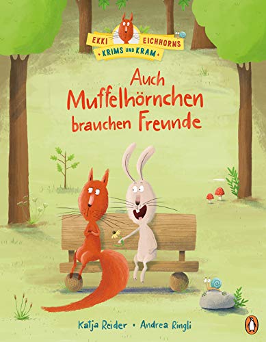 Ekki Eichhorns Krims und Kram - Auch Muffelhörnchen brauchen Freunde: Bilderbuch ab 3 Jahren (Die Ekki-Eichhorn-Reihe, Band 1) Ekki Eichhorns Krims und Kram - Auch Muffelhörnchen brauchen Freunde: Bilderbuch ab 3 Jahren (Die Ekki-Eichhorn-Reihe, Band 1)