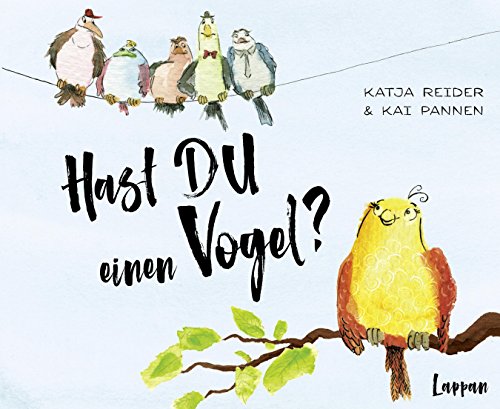 Hast DU einen Vogel? Hast DU einen Vogel?