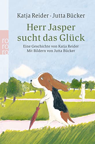 Herr Jasper sucht das Glück / Frau Kühnlein sucht das Glück: Eine Geschichte von Katja Reider mit Bildern von Jutta Bücker