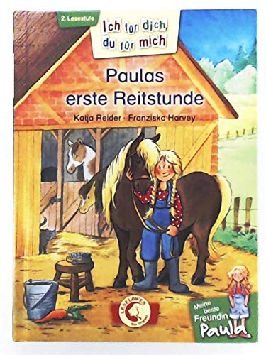 Ich für dich, du für mich - Meine beste Freundin Paula: Paulas erste Reitstunde: Erstlesebuch für Kinder ab 6 Jahre - Lesen lernen durch abwechselndes Vorlesen Ich für dich, du für mich - Meine beste Freundin Paula: Paulas erste Reitstunde: Erstlesebuch für Kinder ab 6 Jahre - Lesen lernen durch abwechselndes Vorlesen