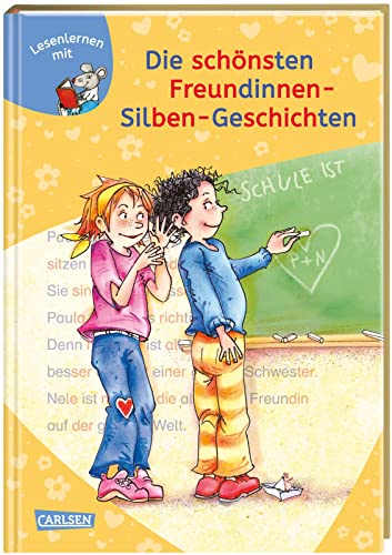 LESEMAUS zum Lesenlernen Sammelbände: Die schönsten Freundinnen-Silben-Geschichten: Extra Lesetraining – Lesetexte mit farbiger Silbenmarkierung | ... – Lesetexte mit farbiger Silbenmarkierung