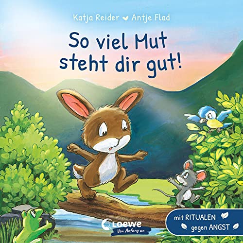 So viel Mut steht dir gut!: Mit Ritualen gegen Angst - Pappbilderbuch für Kleinkinder ab 18 Monaten von Loewe