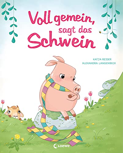 Voll gemein, sagt das Schwein: Lustiges Bilderbuch über das Streiten und sich wieder vertragen für Kinder ab 3 Jahren (Loewe von Anfang an)