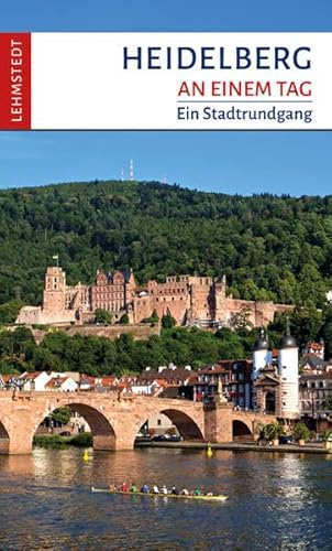 Heidelberg an einem Tag: Ein Stadtrundgang