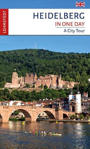 Heidelberg in One Day: A City Tour von Lehmstedt Verlag