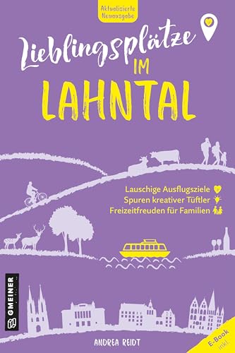 Lieblingsplätze im Lahntal: Aktual. Neuausgabe 2025 von Gmeiner-Verlag GmbH