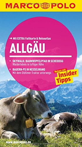 MARCO POLO Reiseführer Allgäu: Reisen mit Insider-Tipps. Mit EXTRA Faltkarte & Reiseatlas: Reisen mit Insider-Tipps. Mit Reiseatlas