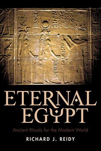 Eternal Egypt: Ancient Rituals for the Modern World von iUniverse