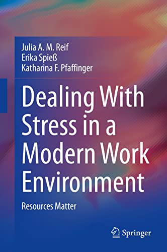 Dealing With Stress in a Modern Work Environment: Resources Matter von Springer