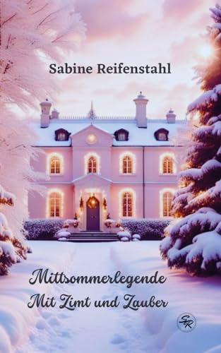 Mittsommerlegende: Mit Zimt und Zauber von Independently published