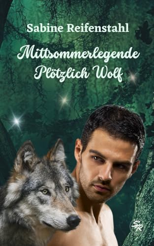 Mittsommerlegende: Plötzlich Wolf