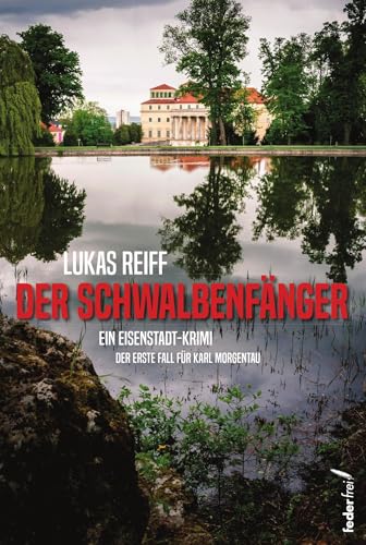 Der Schwalbenfänger: Der erste Fall für Karl Morgentau von Verlag Federfrei