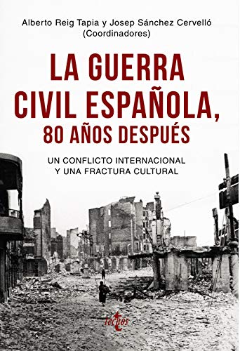 La Guerra Civil española 80 años después: Un conflicto internacional y una fractura cultural (Ciencia Política - Semilla y Surco) von TECNOS