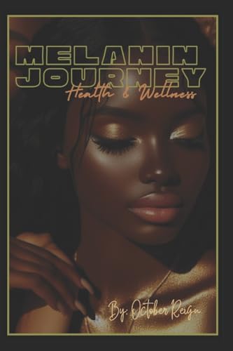 Melanin Journey: Health and Wellness Melanin Journey: Health and Wellness von KDP
