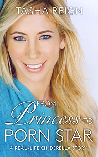 From Princess To Porn Star: A Real-Life Cinderella Story von Cleis Press