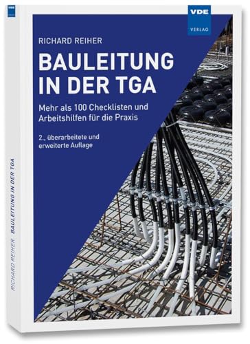 Bauleitung in der TGA: Mehr als 100 Checklisten und Arbeitshilfen für die Praxis von Vde Verlag GmbH
