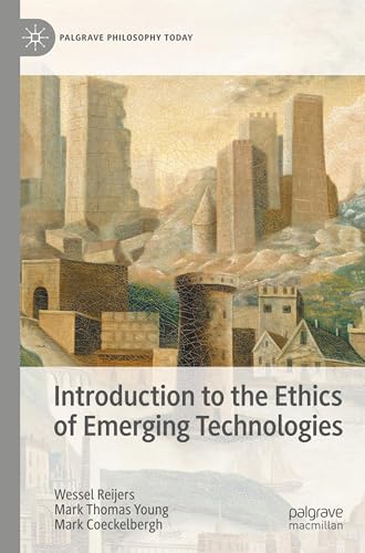 Introduction to the Ethics of Emerging Technologies (Palgrave Philosophy Today) von Palgrave Macmillan