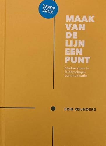 Maak van de lijn een punt: Sterker staan in leiderschapscommunicatie Maak van de lijn een punt: Sterker staan in leiderschapscommunicatie von Pumbo.nl