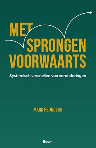 Met sprongen voorwaarts: Systemisch versnellen van veranderingen von Boom