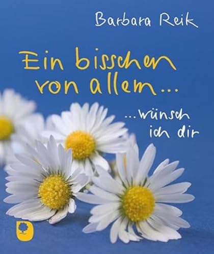 Ein bisschen von allem…: … wünsch ich dir (Eschbacher Mini) von Eschbach Verlag Am
