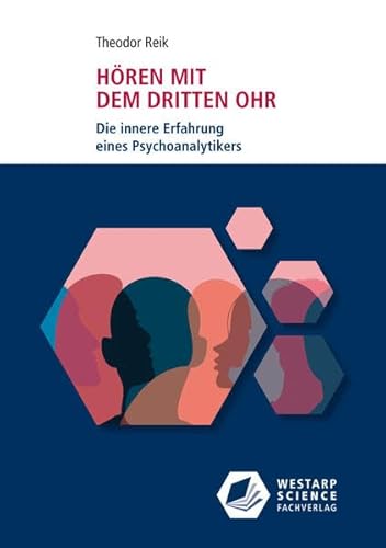 Hören mit dem dritten Ohr: Die innere Erfahrung eines Psychoanalytikers (Edition Klotz)