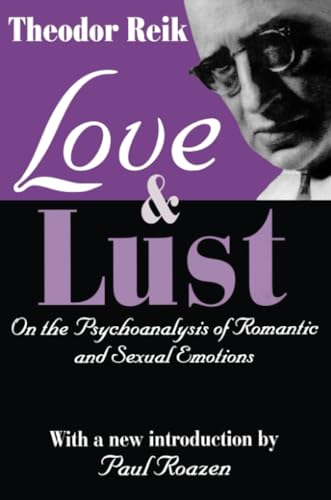 Love and Lust: On the Psychoanalysis of Romantic and Sexual Emotions