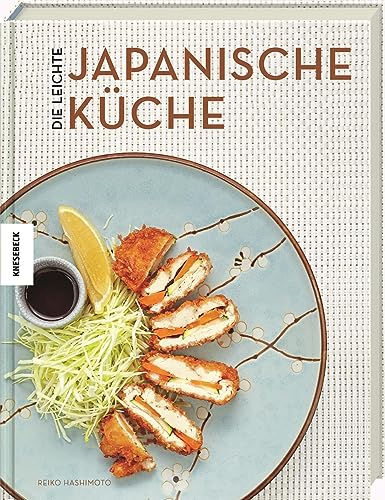 Die leichte japanische Küche: Das Japan-Kochbuch von Knesebeck Von Dem GmbH