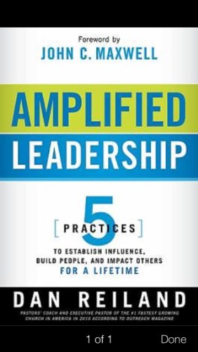 Amplified Leadership: 5 Practices to Establish Influence, Build People, and Impact Others for a Lifetime