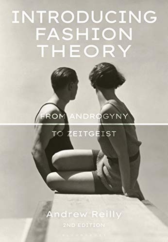 Introducing Fashion Theory: From Androgyny to Zeitgeist von Bloomsbury Visual Arts