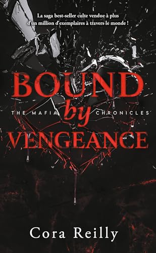 Bound by Vengeance - The Mafia Chronicles, T5 (Edition Française): La saga best-seller américaine enfin en France !