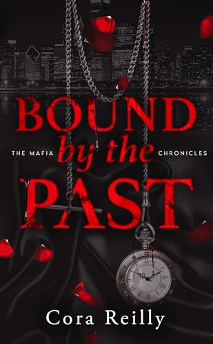 Bound by the Past - The Mafia Chronicles, T7 (Edition Française): Le dernier tome de la saga des Mafia Chronicles von HACHETTE HLAB