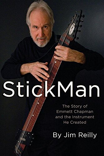 StickMan: The Story of Emmett Chapman and the Instrument He Created von Two Handed Press