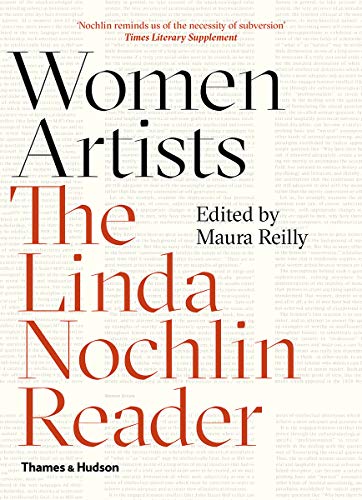 Women Artists: The Linda Nochlin Reader