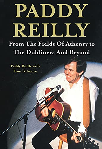 Paddy Reilly: From the Fields of Athenry to the Dubliners and Beyond