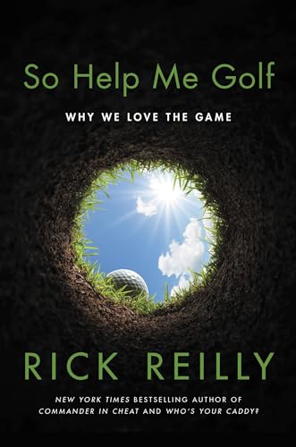 So Help Me Golf: Why We Love the Game von Hachette Books
