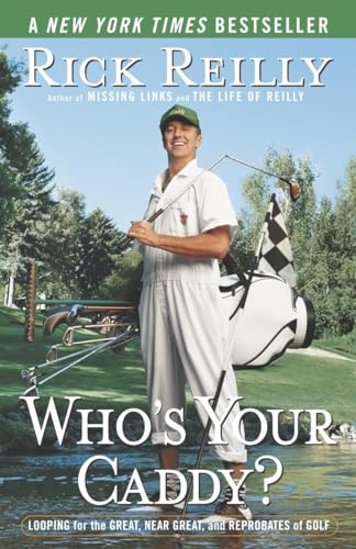 Who's Your Caddy?: Looping for the Great, Near Great, and Reprobates of Golf von Anchor