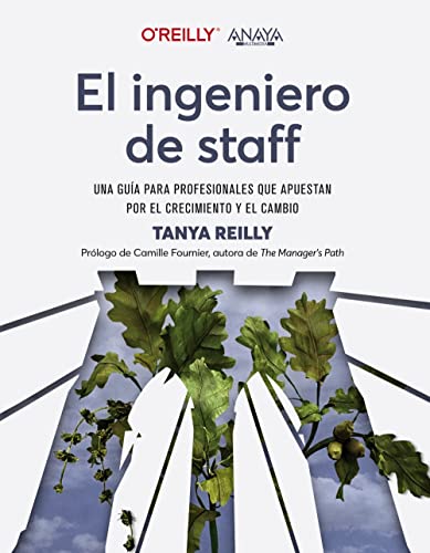 El ingeniero de staff. Una guía para profesionales que apuestan por el crecimiento y el cambio (TÍTULOS ESPECIALES) von ANAYA MULTIMEDIA