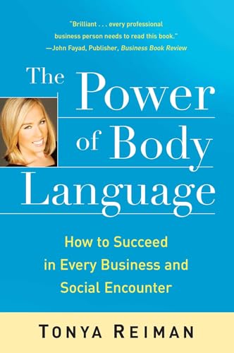 The Power of Body Language: How to Succeed in Every Business and Social Encounter von Simon & Schuster